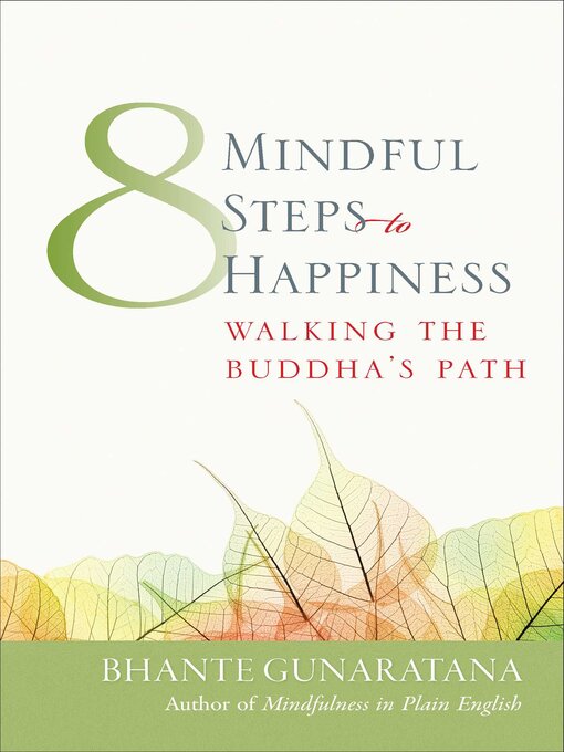 Title details for Eight Mindful Steps to Happiness by Henepola Gunaratana - Available